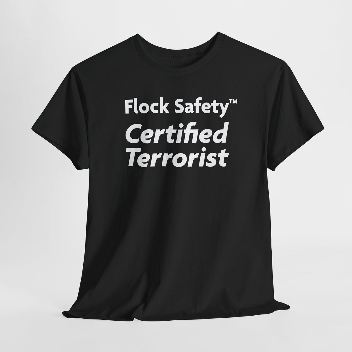 Flock Certified Terrorist T-Shirt