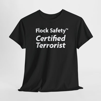Flock Certified Terrorist T-Shirt